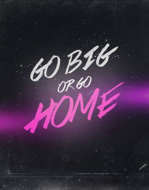 go big or go home is google or facebook poster?
