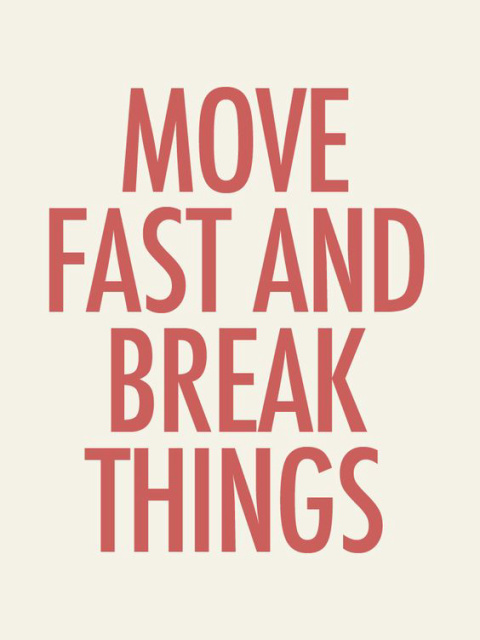 move fast and break things is facebook or amazon poster?