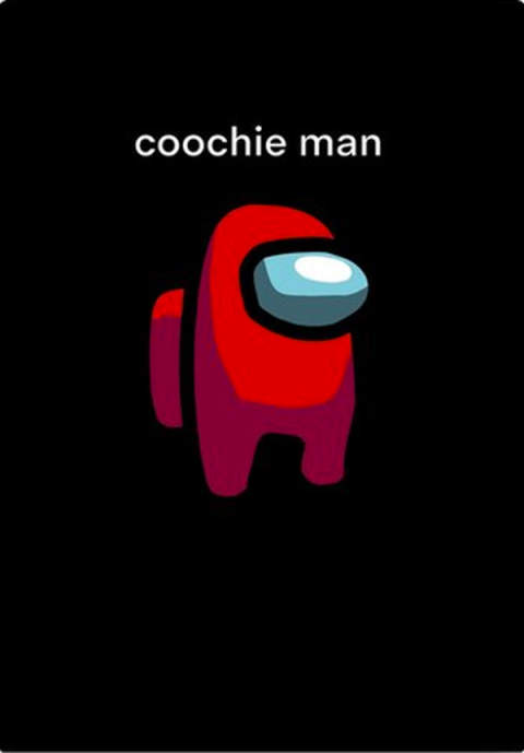 Coochie man!